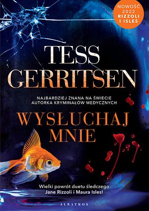 Wysłuchaj mnie by Tess Gerritsen
