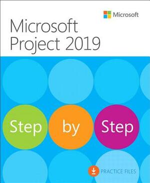 Microsoft Project 2019 Step by Step by Cindy Lewis, Timothy Johnson, Carl Chatfield