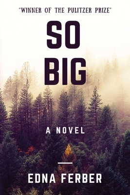 So Big by Edna Ferber