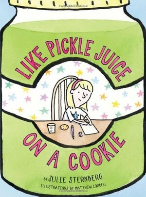 Like Pickle Juice on a Cookie by Julie Sternberg, Matthew Cordell