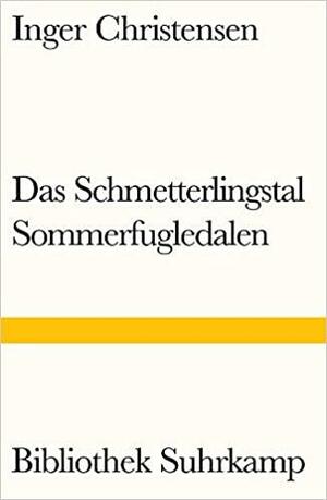 Das Schmetterlingstal. Ein Requiem: Sommerfugledalen. Et requiem. Dänisch und deutsch by Susanna Nied, Inger Christensen