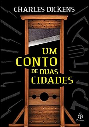 Um conto de duas cidades by Charles Dickens