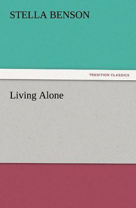 Living Alone by Stella Benson