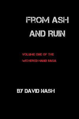 From Ash and Ruin by David Nash