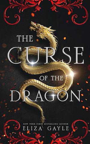 The Curse of the Dragon by Eliza Gayle