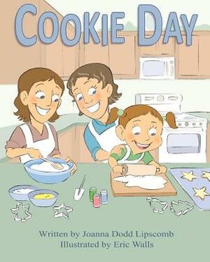 Cookie Day by Joanna Dodd Lipscomb