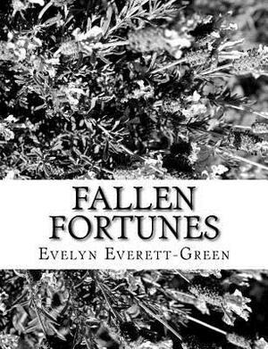 Fallen Fortunes by Evelyn Everett-Green