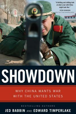 Showdown: Why China Wants War with the United States by Jed Babbin, Edward Timperlake