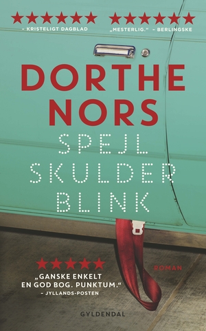 Spejl, skulder, blink by Dorthe Nors