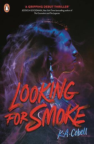 Looking for Smoke by K.A. Cobell