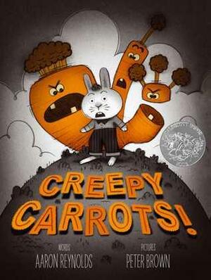 Creepy Carrots!: With Audio Recording by Aaron Reynolds