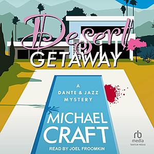 Desert Getaway by Michael Craft