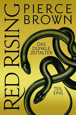 Das dunkle Zeitalter - Teil 1 by Pierce Brown