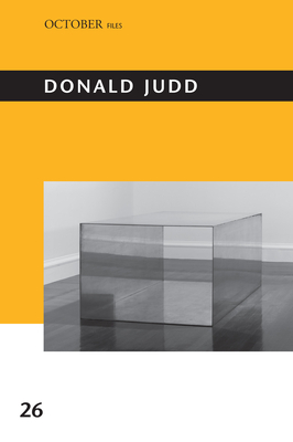 Donald Judd by Alex Kitnick, Annie Ochmanek