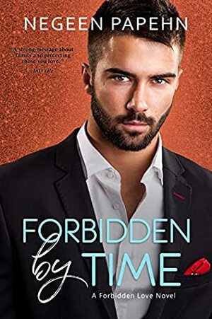 Forbidden by Time by Negeen Papehn