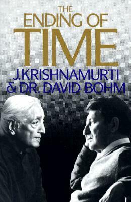 The Ending of Time by David Bohm, J. Krishnamurti