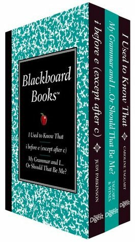 Blackboard Books Boxed Set: I Used to Know That, My Grammar and I... Or Should That Be Me, and I Before E by Caroline Taggart, J.A. Wines, Judy Parkinson