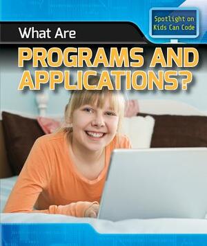 What Are Programs and Applications? by Patricia Harris