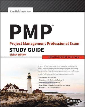 PMP: Project Management Professional Exam Study Guide: Updated for the 2015 Exam by Kim Heldman