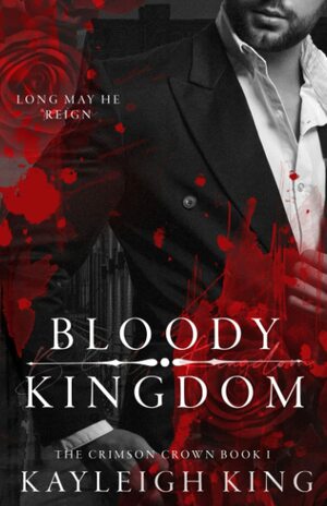 Bloody Kingdom by Kayleigh King