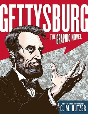 Gettysburg: The Graphic Novel by C. M. Butzer
