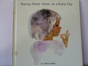 Staying Home Alone on a Rainy Day by Chihiro Iwasaki