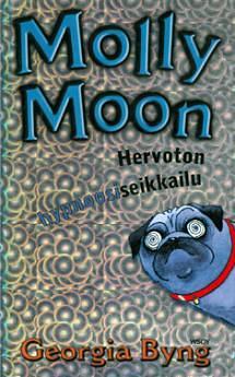 Molly Moon: hervoton hypnoosiseikkailu by Georgia Byng