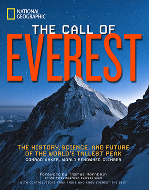 The Call of Everest: The History, Science, and Future of the World's Tallest Peak by David Breashears, Bernadette McDonald, Broughton Coburn