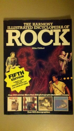 Harmony Illustrated Encyclopedia of Rock by Crown Publishing Group, Mike Clifford