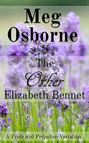 The Other Elizabeth Bennet by Meg Osborne, Meg Osborne