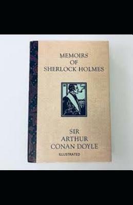 The Memoirs of Sherlock Holmes(Illustrated) by Arthur Conan Doyle