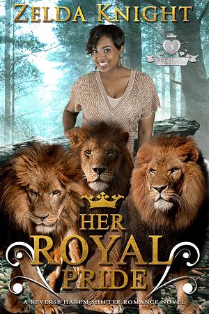 Her Royal Pride by Zelda Knight, Zelda Knight