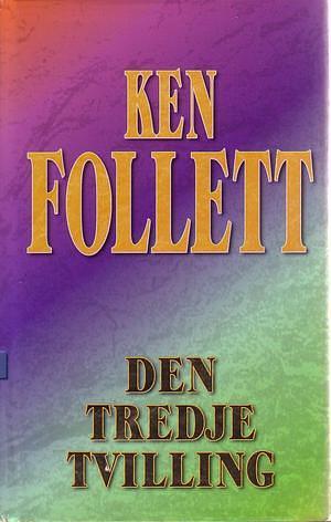 Den tredje tvilling by Ken Follett