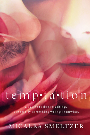 Temp·ta·tion by Micalea Smeltzer