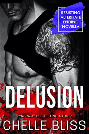 Delusion: Alternate Ending Novella by Chelle Bliss