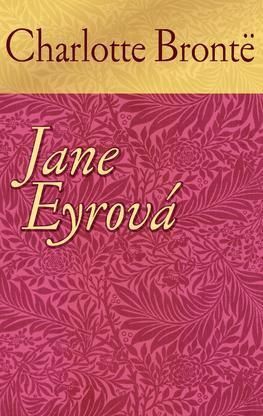 Jana Eyrová (Jane Eyre) by Charlotte Brontë