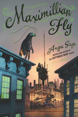 Maximillian Fly by Angie Sage