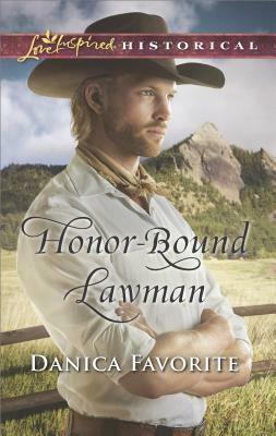 Honor-Bound Lawman by Danica Favorite