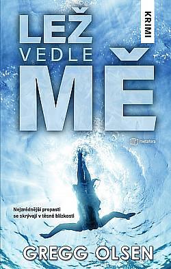 Lež vedle mě by Gregg Olsen