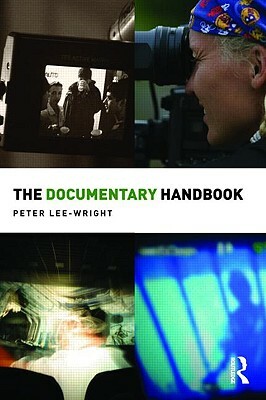 The Documentary Handbook by Peter Lee-Wright