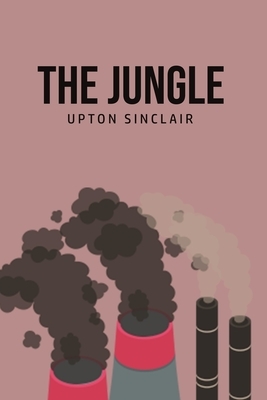 The Jungle by Upton Sinclair