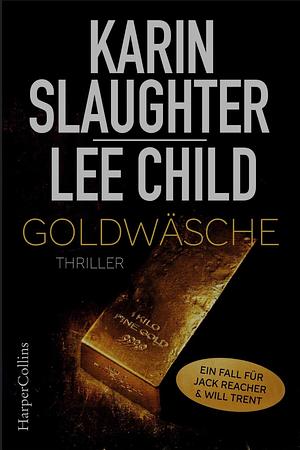 Goldwäsche by Lee Child, Karin Slaughter