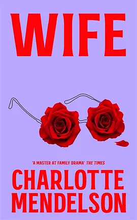 Wife by Charlotte Mendelson