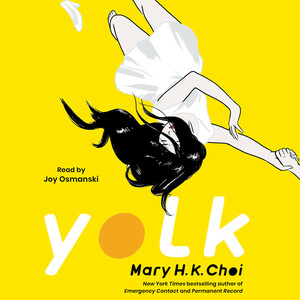 Yolk by Mary H.K. Choi