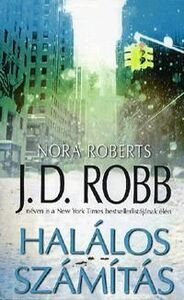Halálos számítás by J.D. Robb