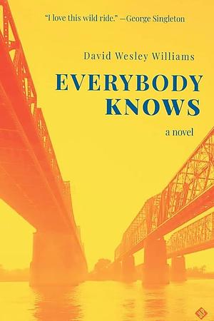 Everybody Knows by David Wesley Williams