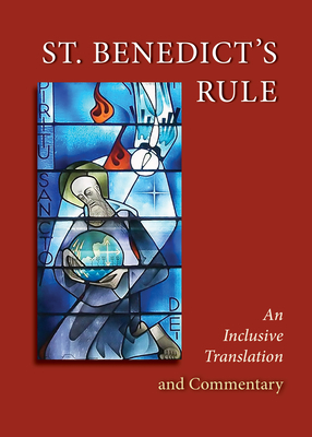 St. Benedict's Rule: An Inclusive Translation and Daily Commentary by Judith Sutera