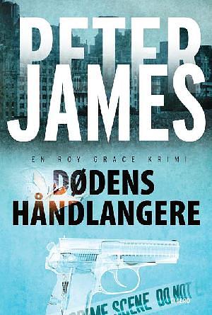 Dødens håndlangere  by Peter James