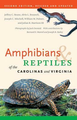 Amphibians & Reptiles of the Carolinas and Virginia by Alvin L. Braswell, Jeffrey C. Beane, Joseph C. Mitchell