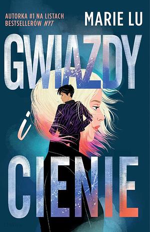 Gwiazdy i cienie by Marie Lu